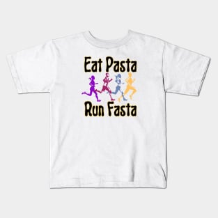 Eat Pasta Run Fasta Kids T-Shirt